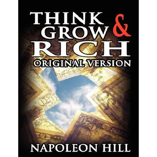 Think and Grow Rich: Original Version