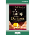 A Lamp in the Darkness: Illuminating the Path Through Difficult Times (16pt Large Print Edition)