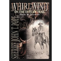 Whirlwind on the Outlaw Trail: Sheriff John T. Pope