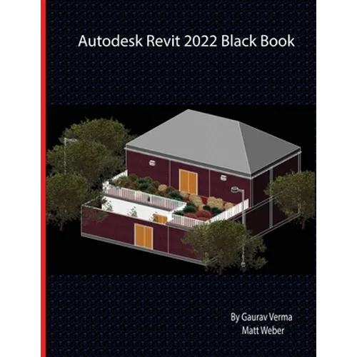 Autodesk Revit 2022 Black Book