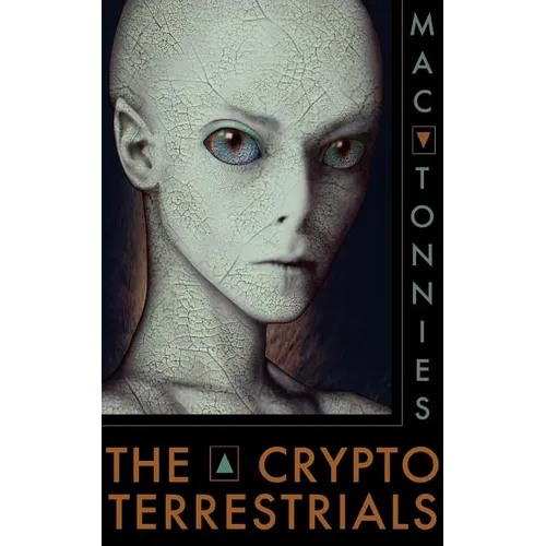 The Cryptoterrestrials: A Meditation on Indigenous Humanoids and the Aliens Among Us