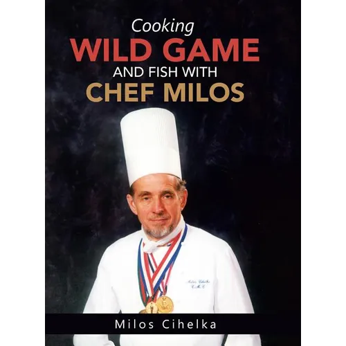 Cooking Wild Game and Fish with Chef Milos