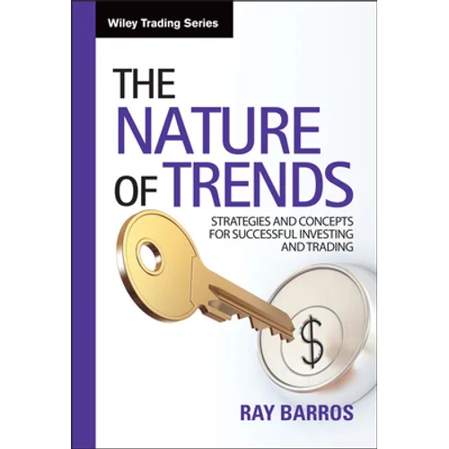 The Nature of Trends: Strategies and Concepts for Successful Investing and Trading