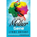 The Mother Gene