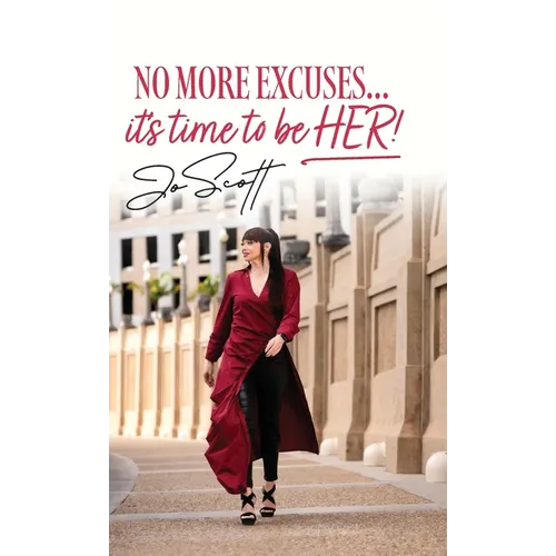 No More Excuses... it's time to be HER!