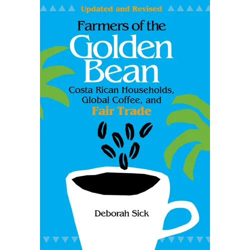 Farmers of the Golden Bean: Costa Rican Households in the Global Coffee Economy