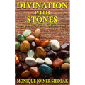 Divination with Stones: A Beginner's Guide to Lithomancy