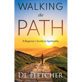 Walking the Path: A Beginner's Guide to Spirituality
