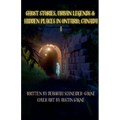 Ghost Stories, Urban Legends, & Hidden Places in Ontario, Canada: Part 1