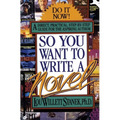 So You Want to Write a Novel