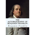 The Autobiography of Benjamin Franklin