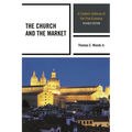 The Church and the Market: A Catholic Defense of the Free Economy