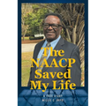The NAACP Saved My Life: A True Story