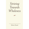 Striving Towards Wholeness
