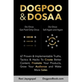 Dogpoo & Dosaa: 67 Proven & Implementable Truths, Tactics & Hacks To Create Better Content, Promote Your Products, Grow Your Audience and Make More Sa
