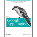 Using Google App Engine: Building Web Applications