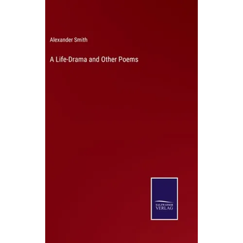 A Life-Drama and Other Poems