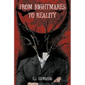 From Nightmares to Reality