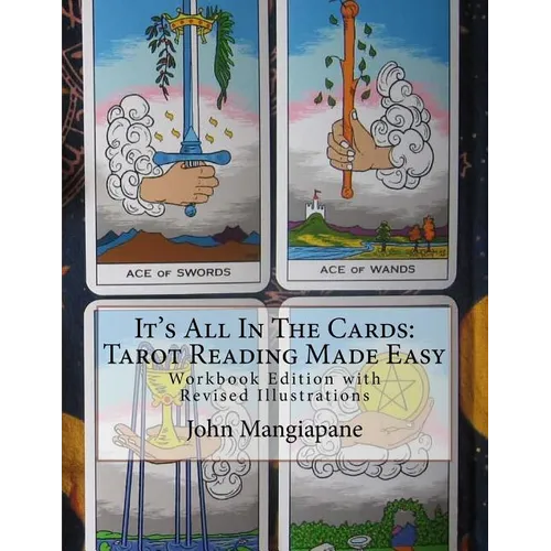 It's All In The Cards: Tarot Reading Made Easy: Workbook Edition with Revised Illustrations