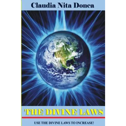 The Divine Laws: Use the Divine Laws to Increase!