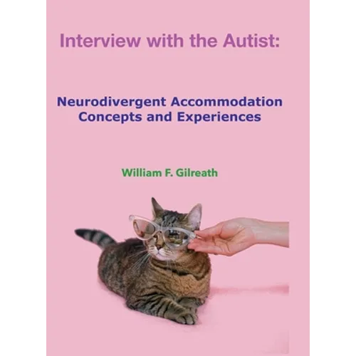 Interview with the Autist: Neurodivergent Accommodation Concepts and Experiences