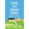 A Guide to a Sensible Divorce: Answers to your Questions