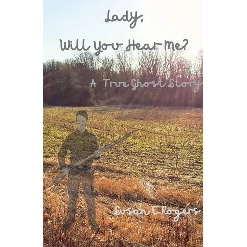 Lady, Will You Hear Me?