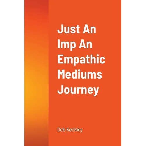 Just An Imp An Empathic Mediums Journey