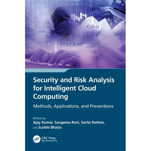 Security and Risk Analysis for Intelligent Cloud Computing: Methods, Applications, and Preventions