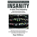 Entrepreneurial Insanity in the Tire Industry: When Doing the Same Things Do Not Produce Different Results...
