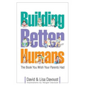 Building Better Humans
