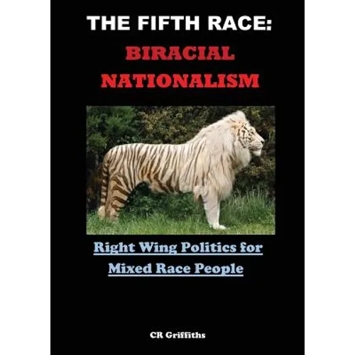 The Fifth Race: Biracial Nationalism