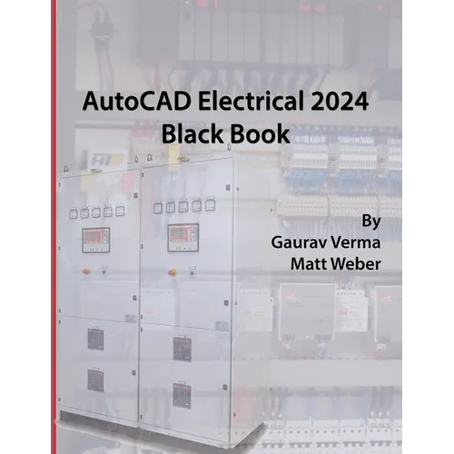 AutoCAD Electrical 2024 Black Book: 9th Edition