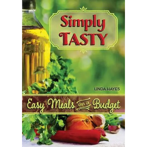 Simply Tasty-Easy Meals on a Budget