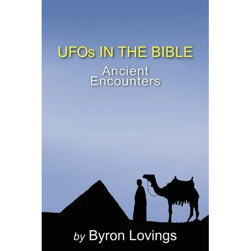 UFO's in the Bible: Ancient Encounters
