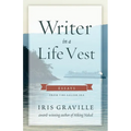 Writer in a Life Vest: Essays from the Salish Sea