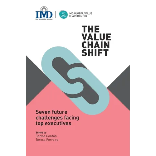 The Value Chain Shift: Seven Future Challenges Facing Top Executives