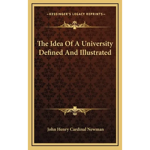 The Idea Of A University Defined And Illustrated