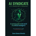 AI Syndicate: A Survival Guide to the World of Artificial Intelligence