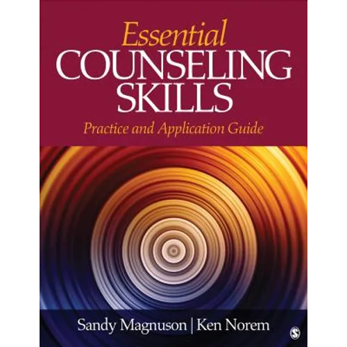 Essential Counseling Skills: Practice and Application Guide