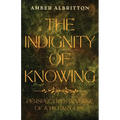 The Indignity of Knowing: Perspectives in Verse of a Military Life