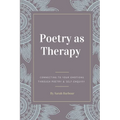 Poetry as Therapy: Connecting to your emotions through poetry and self-enquiry