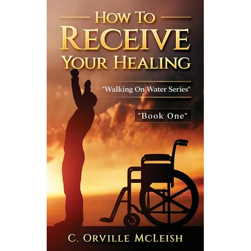 How to Receive Your Healing