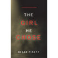 The Girl He Chose (A Paige King FBI Suspense Thriller-Book 2)