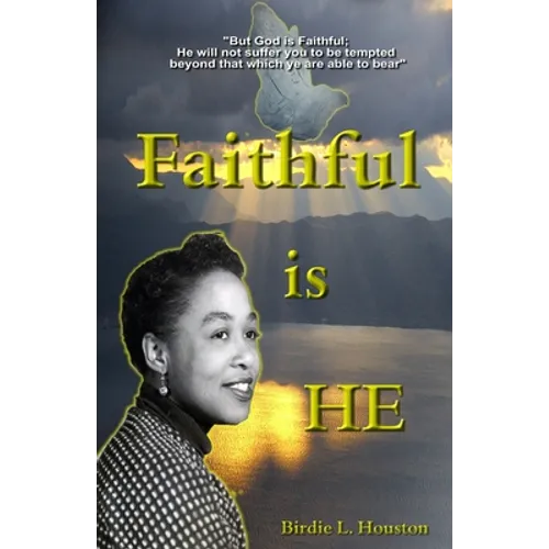 Faithful Is He