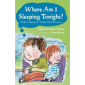 Where Am I Sleeping Tonight?: Kids Coming To Terms With Divorce