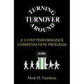 Turning Turnover Around: A 5-Step Performance Compensation Program