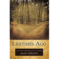 Lifetimes Ago: A Love Story Inspired from Past Life Memories