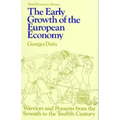 Early Growth of the European Economy: Warriors and Peasants from the Seventh to the Twelfth Century
