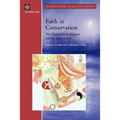 Faith in Conservation: New Approaches to Religions and the Envi